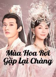 Xem phim Mùa Hoa Rơi Gặp Lại Chàng tại HDOnline